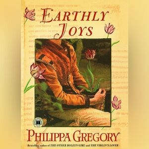 Earthly Joys by Philippa Gregory (Softcover) - © 1998"